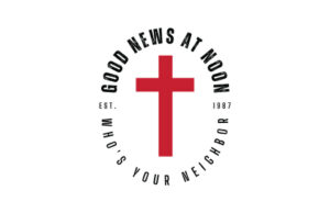 A red cross with the words " good news at noon " underneath it.